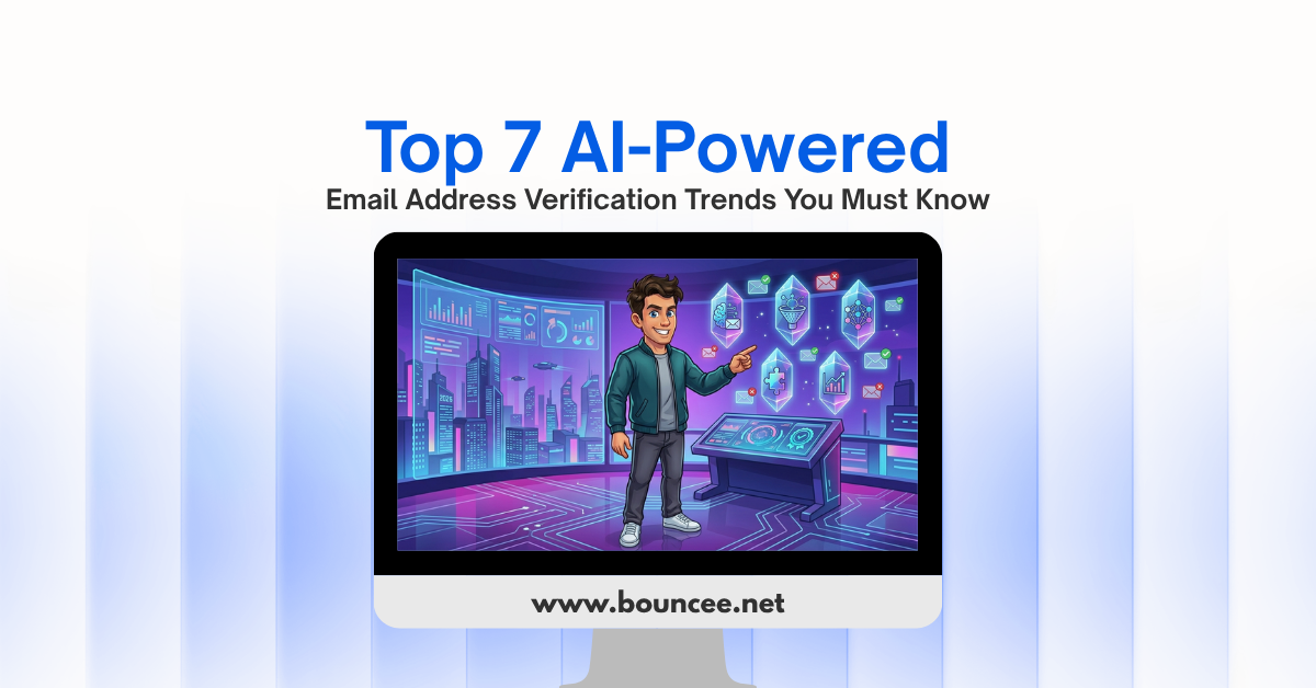 Top 7 AI-Powered Email Address Verification Trends You Must Know